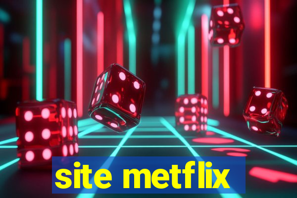 site metflix